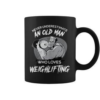 Never Underestimate An Old Man Who Loves Weightlifting Old Man Funny Gifts Coffee Mug | Mazezy