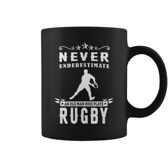Never Underestimate An Old Man Who Plays Rugby Player Rugby Old Man Funny Gifts Coffee Mug | Mazezy
