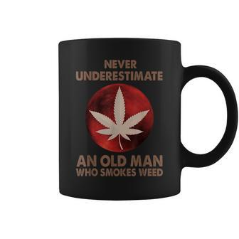Never Underestimate An Old Man Who Smokes Weed Gifts Old Man Funny Gifts Coffee Mug | Mazezy