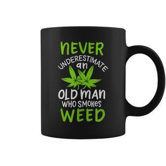 Never Underestimate An Old Man Who Smokes Weed Marijuana Coffee Mug - Seseable