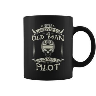 Never Underestimate An Old Man Who Was A Pilot Funny Gift Old Man Funny Gifts Coffee Mug | Mazezy