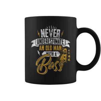 Never Underestimate An Old Man With A Bass Guitar Gift For Mens Old Man Funny Gifts Coffee Mug | Mazezy