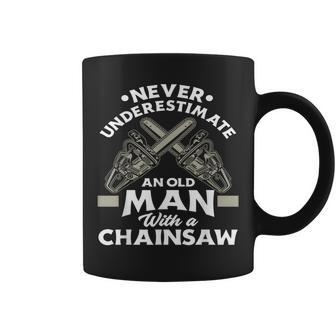 Never Underestimate An Old Man With A Chainsaw Woodworking Coffee Mug - Seseable