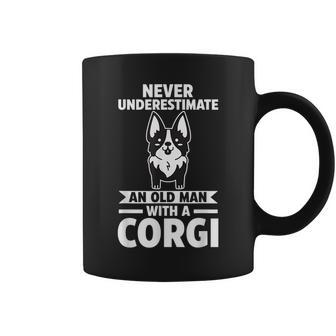 Never Underestimate An Old Man With A Corgi Gift For Mens Coffee Mug - Seseable