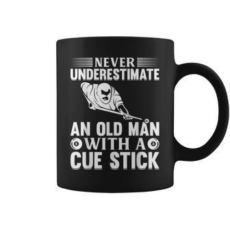 Never Underestimate An Old Man With A Cue Stick Billiard Gift For Mens Coffee Mug - Seseable
