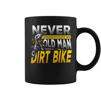 Never Underestimate An Old Man With A Dirt Bike Gift For Mens Coffee Mug - Seseable