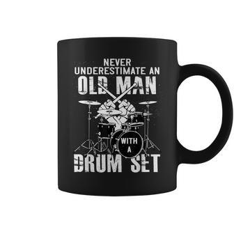 Never Underestimate An Old Man With A Drum Set Drummer Gift For Mens Coffee Mug - Seseable