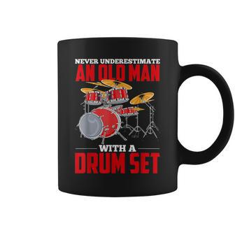 Never Underestimate An Old Man With A Drum Set Drums Drummer Gift For Mens Coffee Mug - Seseable