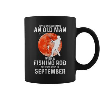 Never Underestimate An Old Man With A Fishing Rod September Coffee Mug - Seseable