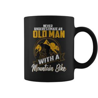 Never Underestimate An Old Man With A Mountain Bike Gift For Mens Coffee Mug - Seseable