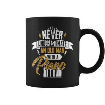 Never Underestimate An Old Man With A Piano Men Gift Old Man Funny Gifts Coffee Mug | Mazezy