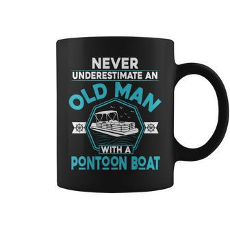 Never Underestimate An Old Man With A Pontoon Boat Gift Old Man Funny Gifts Coffee Mug | Mazezy