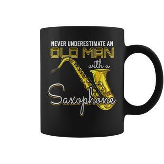 Never Underestimate An Old Man With A Saxophone Gift Gift For Mens Coffee Mug - Seseable