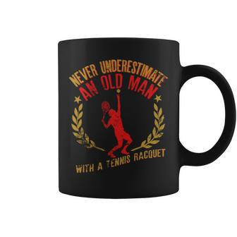 Never Underestimate An Old Man With A Tennis Racquet Gift Coffee Mug - Seseable