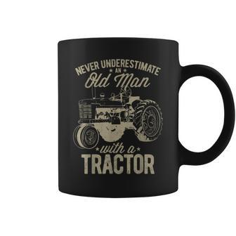 Never Underestimate An Old Man With A Tractor Lovers Farming Coffee Mug - Seseable