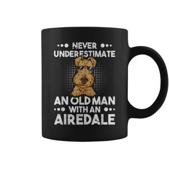 Never Underestimate An Old Man With An Airedale Terrier Gift For Mens Coffee Mug - Seseable