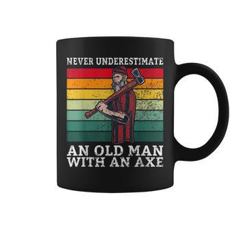 Never Underestimate An Old Man With An Axe Old Lumberjack Coffee Mug - Seseable