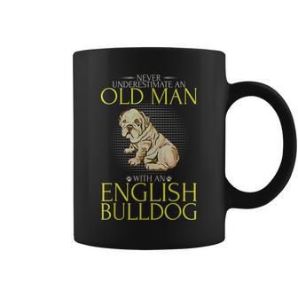 Never Underestimate An Old Man With An English Bulldog Gift Old Man Funny Gifts Coffee Mug | Mazezy