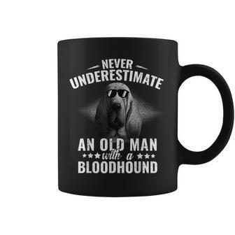 Never Underestimate An Old Man With Bloodhound Dog Old Man Funny Gifts Coffee Mug | Mazezy