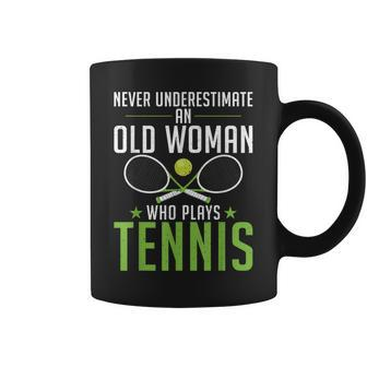 Never Underestimate An Old Woman Who Plays Tennis Grandma Gifts For Grandma Funny Gifts Coffee Mug | Mazezy