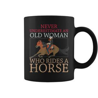 Never Underestimate An Old Woman Who Rides A Horse Cowgirl Coffee Mug - Seseable