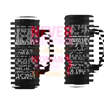 Never Underestimate An Old Woman Who Tap Dance Tap Dancing Old Woman Funny Gifts Coffee Mug | Mazezy