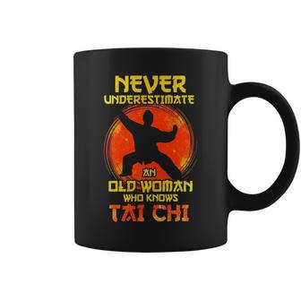 Never Underestimate An Old Women Who Knows Tai Chi Coffee Mug | Mazezy
