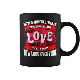Never Underestimate Love Motivational Quote T Coffee Mug - Seseable