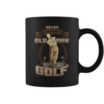 Never Underestimate Old Man Grandpa Golf Coffee Mug - Seseable