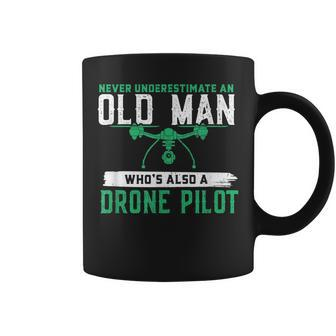 Never Underestimate On Old Man Whos A Drone Pilot Old Man Funny Gifts Coffee Mug | Mazezy