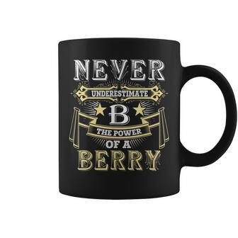 Never Underestimate Power Of Berry Name Coffee Mug - Seseable