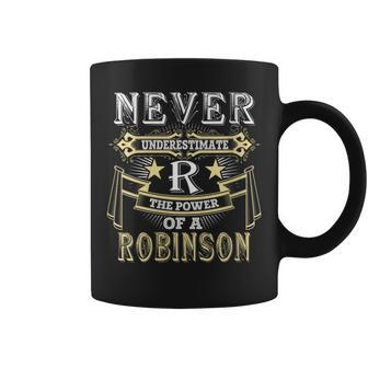 Never Underestimate Power Of Robinson Name Gift For Womens Coffee Mug | Mazezy