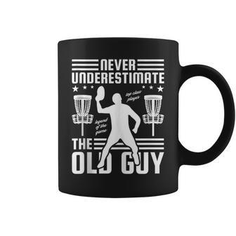 Never Underestimate The Old Guy Disc Golf Gift For Mens Golf Funny Gifts Coffee Mug | Mazezy