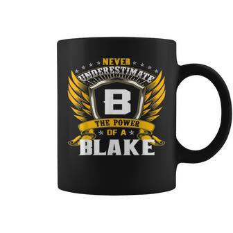Never Underestimate The Power Of A Blake Birthday Coffee Mug | Mazezy