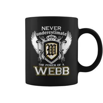 Never Underestimate The Power Of A Webb Name Gift Webb Funny Gifts Coffee Mug | Mazezy