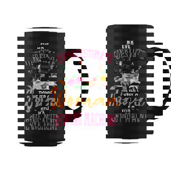 Never Underestimate The Power Of A Woman Sewing Machine Gift For Womens Coffee Mug - Seseable