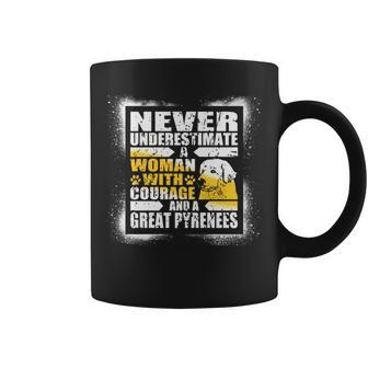 Never Underestimate Woman Courage And A Great Pyrenees Coffee Mug - Seseable
