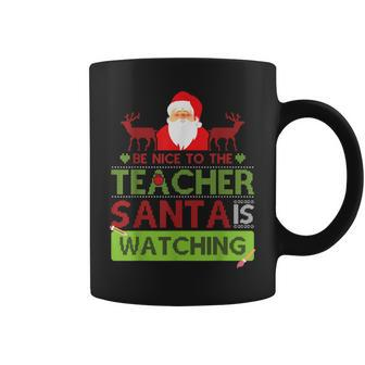 Be Nice To The Teacher Santa Ugly Christmas Sweater Coffee Mug | Mazezy