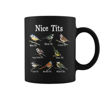 Nice Tits Bird Watching Funny Gifts Adults Men Birder Humor Bird Watching Funny Gifts Coffee Mug | Mazezy
