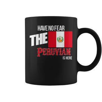 Have No Fear The Peruvian Is Here Proud Peru Wife Coffee Mug | Mazezy