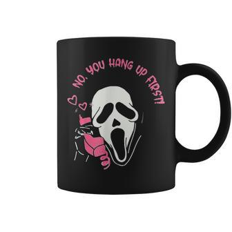 No You Hang Up First Ghost Calling Halloween Horror Coffee Mug - Seseable