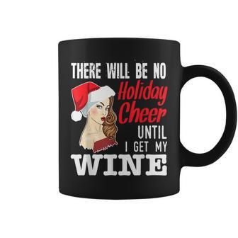 No Holiday Cheer Until I Get My Wine -Christmas Gag Coffee Mug | Mazezy
