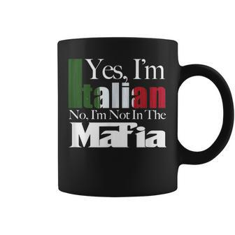 No Im Not In The Mafia Italian American Italy Flag Coffee Mug | Mazezy