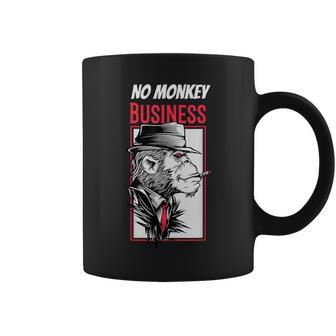 No Monkey Business Mafia Monkey Sarcasm Gangster Coffee Mug | Mazezy