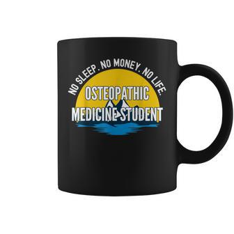 No Sleep No Money No Life Osteopathic Medicine Student Coffee Mug | Mazezy