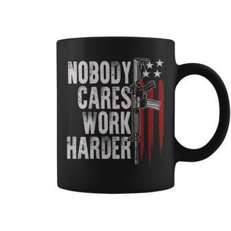 Nobody Cares Work Harder Ar15 Owner American Flag On Back Coffee Mug | Mazezy