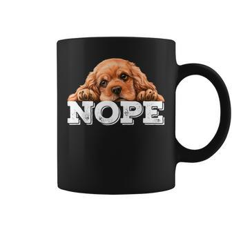 Nope Lazy Funny Dog Lover American Cocker Spaniel Mom Coffee Mug | Mazezy