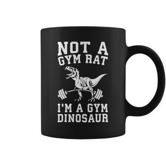 Not A Gym Rat Im A Gym Dinosaur Funny Trex Workout Coffee Mug - Monsterry DE