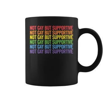 Not Gay But Supportive Straight Proud Ally Lgbt Gay Pride Coffee Mug | Mazezy