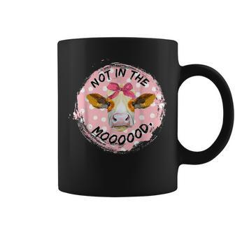 Not In The Mood Cow Lover Cute Heifer Face Gift Coffee Mug | Mazezy